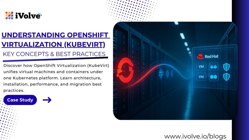 Understanding Openshift Virtualization key concepts and best practices